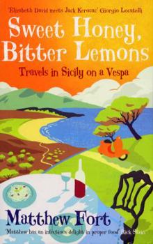 Hardcover Sweet Honey, Bitter Lemons: Travels in Sicily on a Vespa Book