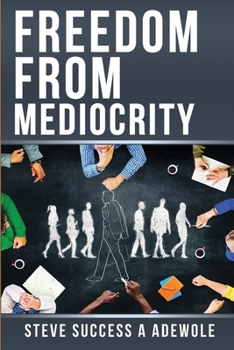 Paperback Freedom From Mediocrity Book