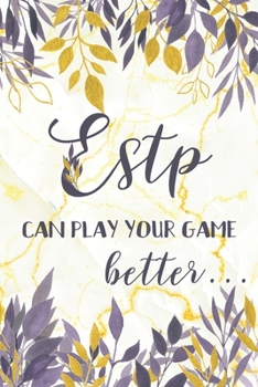 Paperback Estp: Can Play Your Game Better: ESTP Gifts - MBTI Personality Lined Notebook Featuring Purple Leaves on Golden Marble Backg Book
