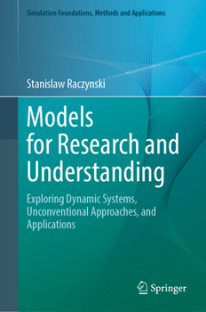 Hardcover Models for Research and Understanding: Exploring Dynamic Systems, Unconventional Approaches, and Applications Book