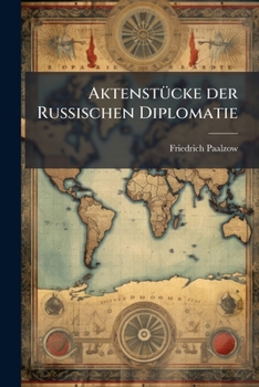 Paperback Aktenstücke der Russischen Diplomatie [German] Book