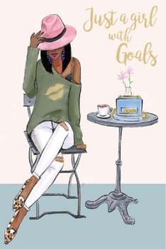 Paperback Just a girl with Goals: Lined Notebook, 110 Pages -Fun and Inspirational Quote on Light Pink Matte Soft Cover, 6X9 inch Journal for women girl Book