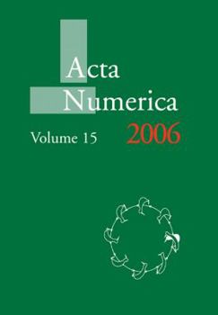 ACTA Numerica 2006: Volume 15 - Book #15 of the Acta Numerica Volumes
