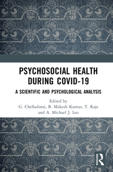 Hardcover Psychosocial Health During Covid-19: A Scientific and Psychological Analysis Book