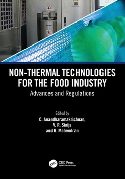 Non-Thermal Technologies for the Food Industry : Advances and Regulations
