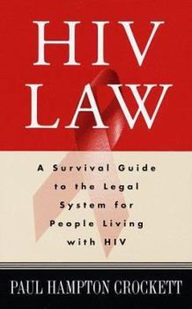 HIV Law: A Survival Guide to the Legal System for People Living with HIV