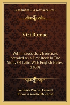 Paperback Viri Romae: With Introductory Exercises, Intended As A First Book In The Study Of Latin, With English Notes (1830) Book