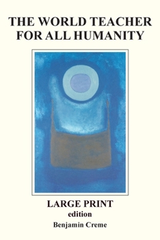 Paperback The World Teacher For All Humanity - Large Print edition [Large Print] Book