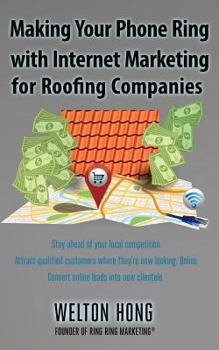 Paperback Making Your Phone Ring With Internet Marketing for Roofing Companies Book