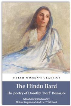 Paperback The Hindu Bard: The Poetry Of Dorothy Bonarjee (welsh Women's Classics Book 34 Book