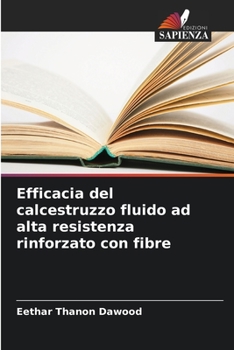 Paperback Efficacia del calcestruzzo fluido ad alta resistenza rinforzato con fibre [Italian] Book