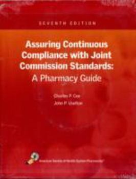 Paperback Assuring Continuous Compliance With Joint Commission Standards: A Pharmacy Guide Book