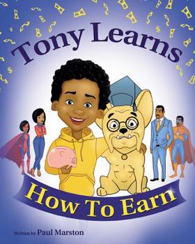 Paperback Tony Learns How To Earn Book