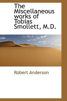 Hardcover The Miscellaneous Works of Tobias Smollett, M.D. Book