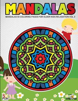 Paperback Mandalas 50 Coloring Pages For Older Kids Relaxation Vol.5 Book