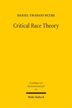 Critical Race Theory: Entstehungsgeschichte, Entwicklung, Theoretische Grundlagen (German Edition)
