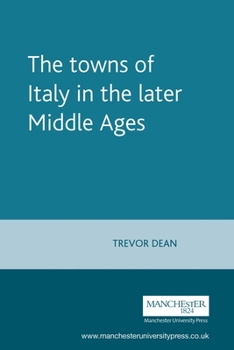 Paperback The Towns of Italy in the Later Middle Ages Book