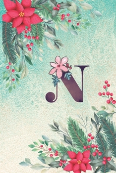 Paperback N: Floral Monogram Initial N Notebook Journal for Man, Women and Girls, size 6 x 9" 110 pages Book