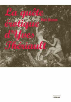 La Quête Érotique d'Yves Thériault