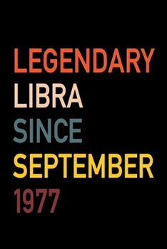 Legendary Libra Since September 1977: Diary Journal | Legend Since Sept. Born In 77 Vintage Retro 80s Personal Writing Book | Horoscope Zodiac Star ... | Write about Life Experiences & Interests
