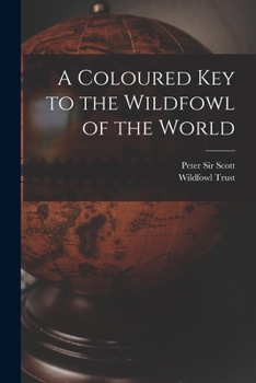Paperback A Coloured Key to the Wildfowl of the World Book