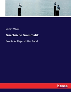 Paperback Griechische Grammatik: Zweite Auflage, dritter Band [German] Book