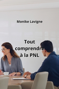 Paperback Tout comprendre à la PNL [French] Book