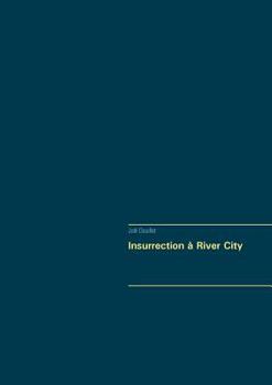 Paperback Insurrection à River City [French] Book