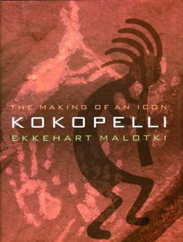 Paperback Kokopelli: The Making of an Icon Book