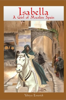 Paperback Isabella a Girl of Muslim Spain Book