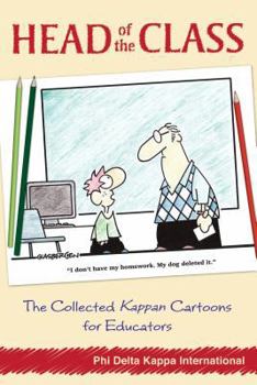 Paperback Head of the Class: The Collected Kappan Cartoons for Educators Book