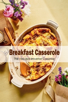 Breakfast Casserole: The Very Best Breakfast Casserole: Black and White