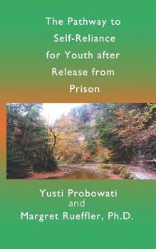 Paperback The Pathway to Self-Reliance for Youth after Release from Prison Book