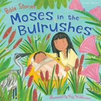 Paperback Bible Stories: Moses in the Bulrushes Book