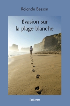 Paperback Évasion sur la plage blanche [French] Book