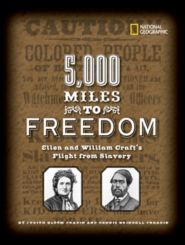 Hardcover 5,000 Miles to Freedom: Ellen and William Craft's Flight from Slavery Book