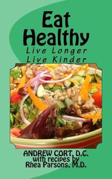 Paperback Eat Healthy: Live Longer, Live Kinder Book