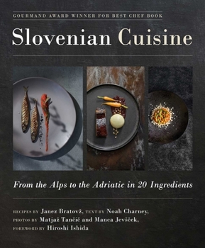 Hardcover Slovenian Cuisine: From the Alps to the Adriatic in 20 Ingredients Book