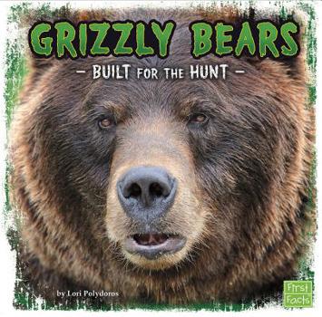Hardcover Grizzly Bears: Built for the Hunt Book