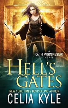 Hell's Gates - Book #2 of the Caith Morningstar