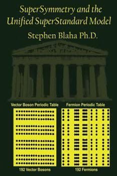Hardcover SuperSymmetry and the Unified SuperStandard Model Book