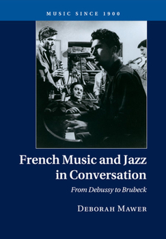 Paperback French Music and Jazz in Conversation: From Debussy to Brubeck Book