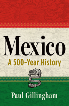 Hardcover Mexico: A 500-Year History Book