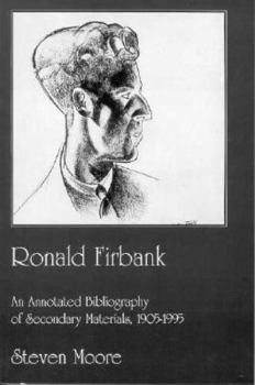 Paperback Ronald Firbank: An Annotated Bibliography of Secondary Materials, 1905-1995 Book
