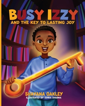 Paperback Busy Izzy and the Key to Lasting Joy Book