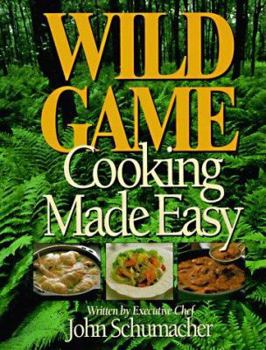 Hardcover Wild Game Cooking Made Easy Book