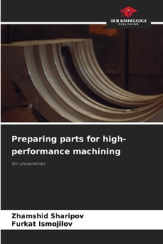 Paperback Preparing parts for high-performance machining Book