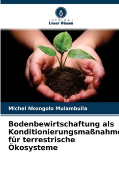 Paperback Bodenbewirtschaftung als Konditionierungsmaßnahme für terrestrische Ökosysteme [German] Book