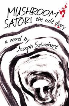 Paperback Mushroom Satori: The Cult Diary Book