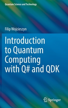 Hardcover Introduction to Quantum Computing with Q# and Qdk Book